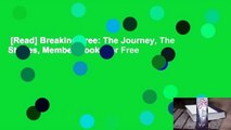 [Read] Breaking Free: The Journey, The Stories, Member Book  For Free