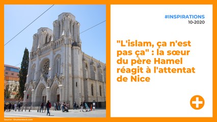 "L'islam, ça n'est pas ça" : la sœur du père Hamel réagit à l'attentat de Nice