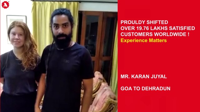 Agarwal Packers and Movers Goa to Dehradun | Customer Feedback