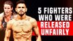 5 UFC Fighters Who Were Released Unfairly