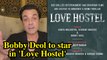 Sanya Malhotra, Vikrant Massey, Bobby Deol to star in Love Hostel