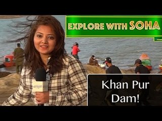 Khanpur Dam - Explore with Soha