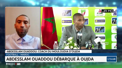 Abdesslam Ouaddou,  nouvel entraîneur du Mouloudia d'Oujda,  invité de l'émission L'Club - 29/10/2020