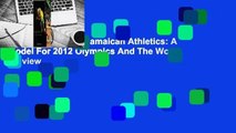 About For Books  Jamaican Athletics: A Model For 2012 Olympics And The World  Review