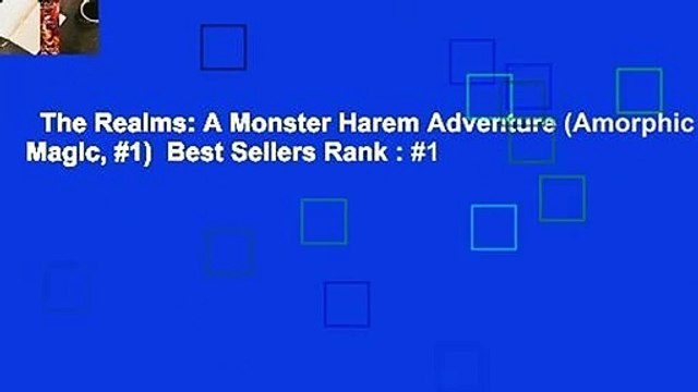 The Realms: A Monster Harem Adventure (Amorphic Magic, #1) Best Sellers Rank : #1