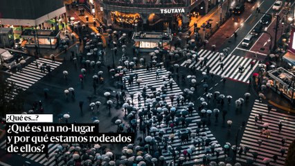 El no-lugar, o cómo las ciudades carecen de identidad
