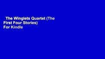 The Winglets Quartet (The First Four Stories)  For Kindle