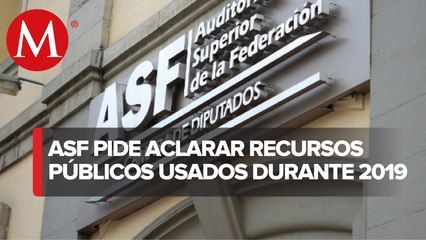 ASF pide aclarar uso de 5 mil 550 mdp durante 2019 a 26 estados del país