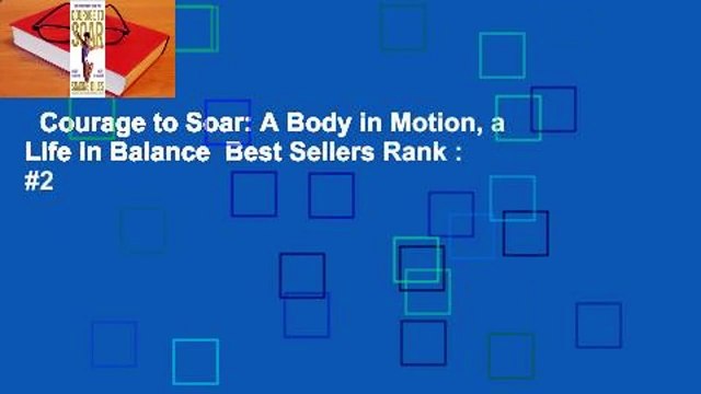 Courage to Soar: A Body in Motion, a Life in Balance Best Sellers Rank : #2