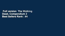 Full version  The Walking Dead, Compendium 2  Best Sellers Rank : #4