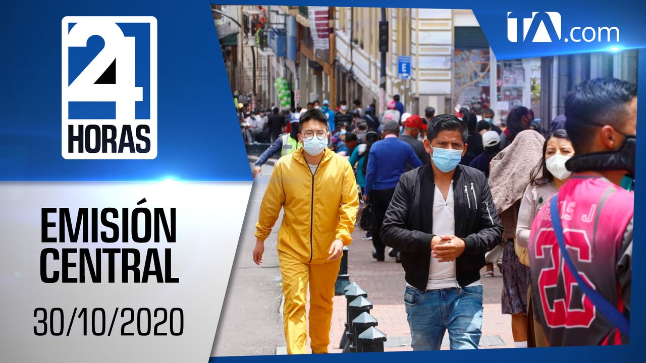 Noticias Ecuador: Noticiero 24 Horas, 30/10/2020 (Emisión Central)