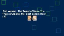 Full version  The Tower of Nero (The Trials of Apollo, #5)  Best Sellers Rank : #2