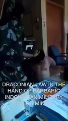 Draconian Law In The Hand Of Barbaric Indonesian Military (TNI) Criminals
