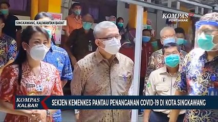 Sekjen Kemenkes Pantau Penanganan Covid dan Faskes di Singkawang