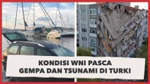Gempa dan Tsunami Turki, Belum Ada Laporan WNI Jadi Korban