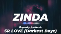Darkest Boyz : ZINDA |SR LOVE |Official Song