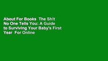About For Books  The Sh!t No One Tells You: A Guide to Surviving Your Baby's First Year  For Online