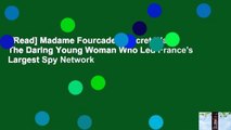 [Read] Madame Fourcade's Secret War: The Daring Young Woman Who Led France's Largest Spy Network