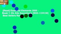 [Read] Essential Elements 2000 - Book 1: Eb Alto Saxophone [With CDROM]  Best Sellers Rank : #3