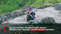 Nekat! Warga Terjang Banjir Lahar Hujan Gunung Semeru