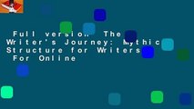 Full version  The Writer's Journey: Mythic Structure for Writers  For Online
