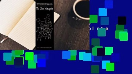 About For Books  The Glass Menagerie Complete