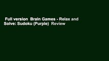 Full version  Brain Games - Relax and Solve: Sudoku (Purple)  Review