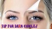 Tip For Dark Circles | Health Tips