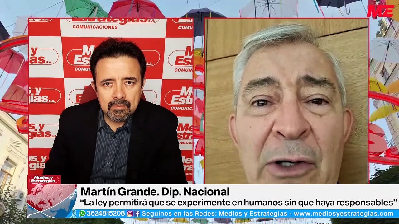 Martín Grande. Dip. Nacional  “La ley permitirá que se experimente en humanos sin que haya responsables”