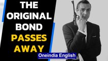 Sean Connery, the Original Bond, passes away aged 90 | Oneindia News