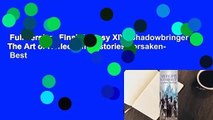 Full version  Final Fantasy XIV: Shadowbringers: The Art of Reflection -Histories Forsaken-  Best