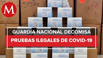 Aduanas y Guardia Nacional frenan ingreso ilegal de más de 12 mil pruebas para covid-19