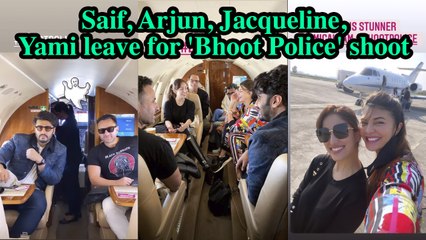 Saif, Arjun, Jacqueline, Yami leave for 'Bhoot Police' shoot