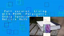 Full version  Living with PCOS: Polycystic Ovary Syndrome  Best Sellers Rank : #4
