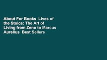 About For Books  Lives of the Stoics: The Art of Living from Zeno to Marcus Aurelius  Best Sellers