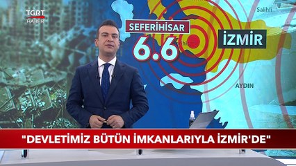 Cumhurbaşkanı Erdoğan: "Devletimiz Bütün İmkanlarıyla İzmir'de"