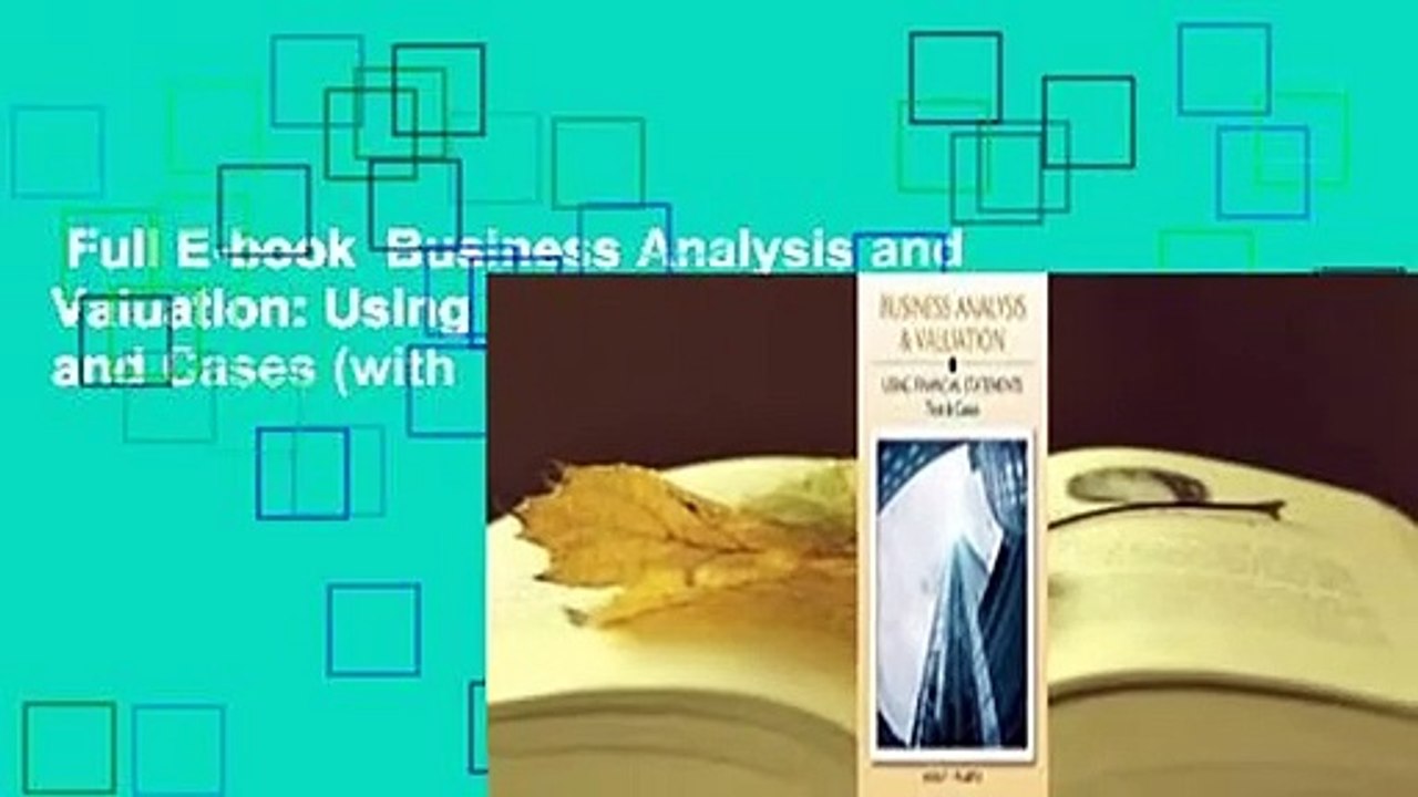Full E-book  Business Analysis and Valuation: Using Financial Statements, Text and Cases (with