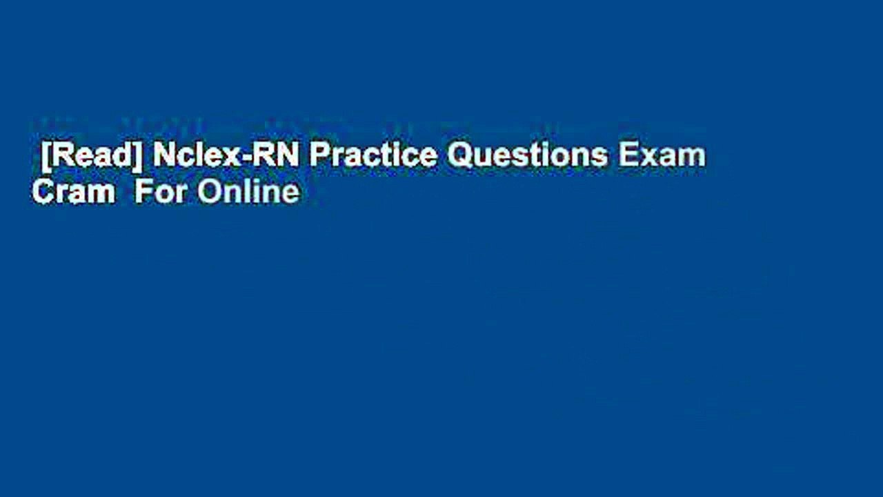 [Read] Nclex-RN Practice Questions Exam Cram  For Online