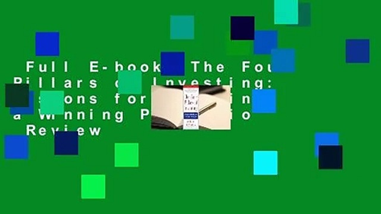 Full E-book  The Four Pillars of Investing: Lessons for Building a Winning Portfolio  Review