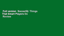 Full version  SoccerIQ: Things That Smart Players Do  Review