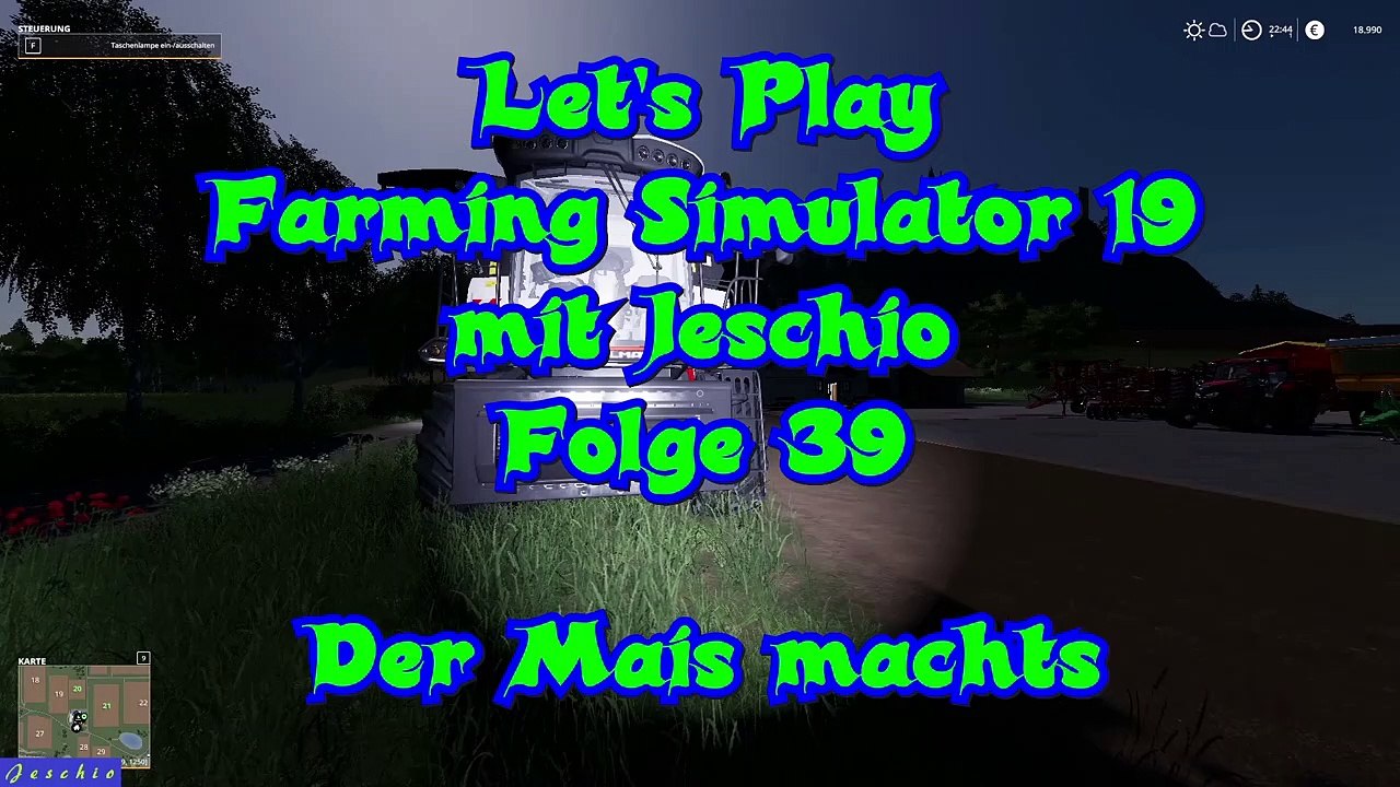 Lets Play Farming Simulator 19 mit Jeschio - Folge 039 - Der Mais machts