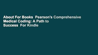 About For Books  Pearson's Comprehensive Medical Coding: A Path to Success  For Kindle