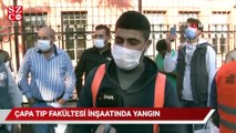 Çapa Tıp Fakültesi inşaatında yangın