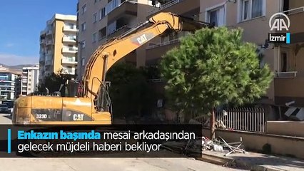 Enkazın başında mesai arkadaşından gelecek müjdeli haberi bekliyor