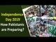 How Pakistanis Are Preparing for Independence Day? | Watch Very Interesting Video on Jashn e Azadi