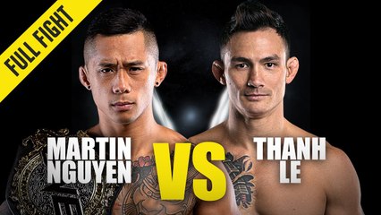 Martin Nguyen vs. Thanh Le | ONE Championship Full Fight