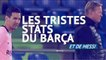 8e j. - Les tristes stats du Barça et de Lionel Messi