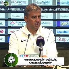 Hamza Hamzaoğlu: "Oyun olarak iyi değildik, kaleye gidemedik"