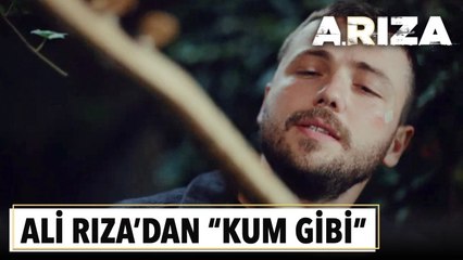 Kum Gibi - Ali Rıza | Arıza 8. Bölüm