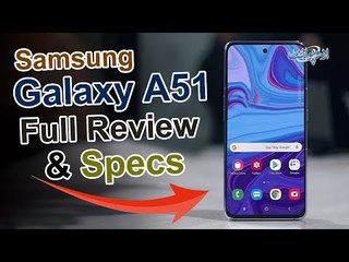 Samsung Galaxy A51 Hands-On Review | Quad-Camera Setup with Enormous Screen